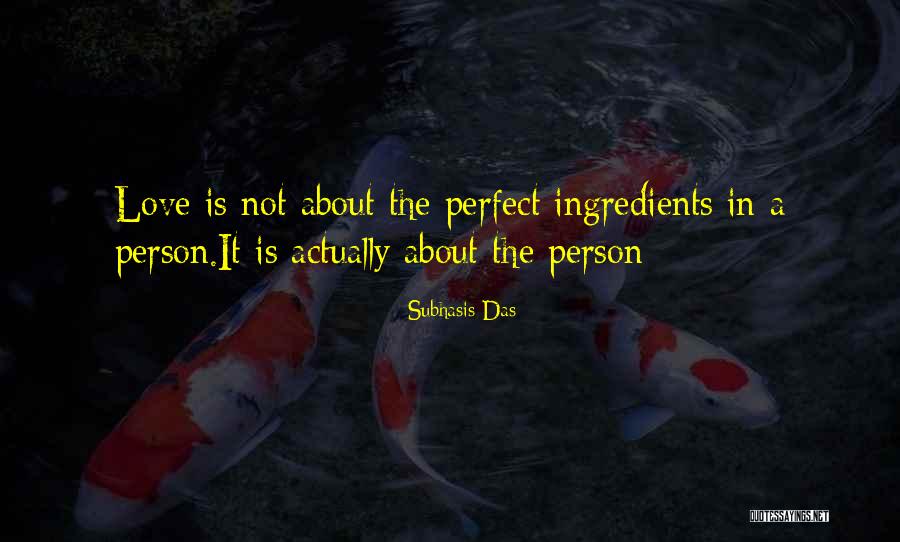 Not Perfect Person Quotes By Subhasis Das