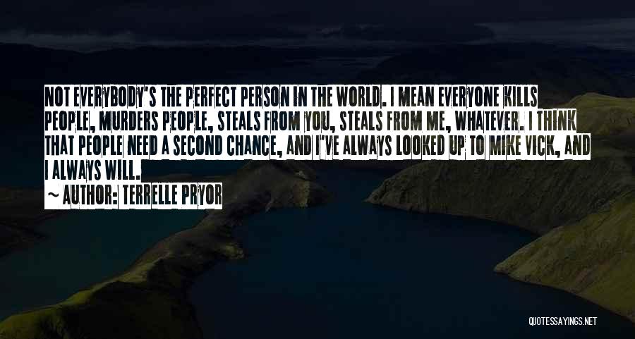 Not Perfect Person Quotes By Terrelle Pryor