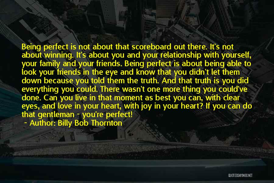 Not Perfect Relationship Quotes By Billy Bob Thornton