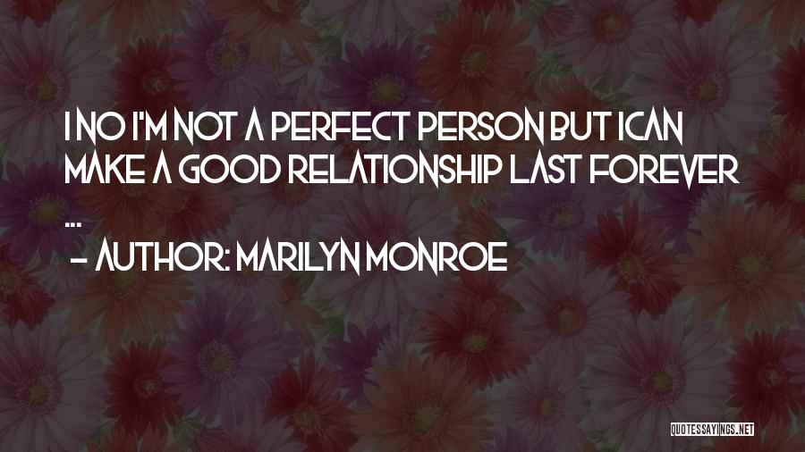 Not Perfect Relationship Quotes By Marilyn Monroe