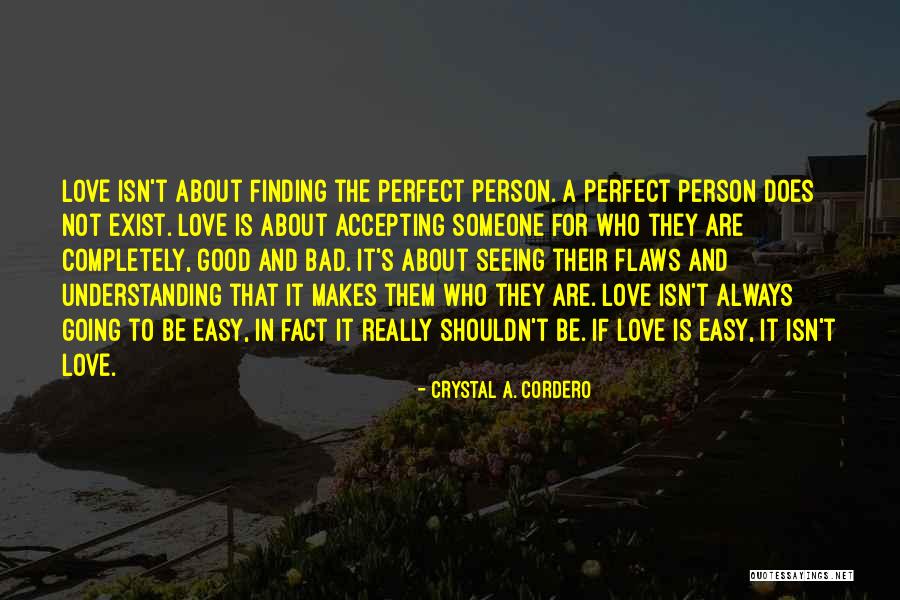 Not Perfect Relationships Quotes By Crystal A. Cordero Not Perfect Relationships Quotes By Crystal A. Cordero
