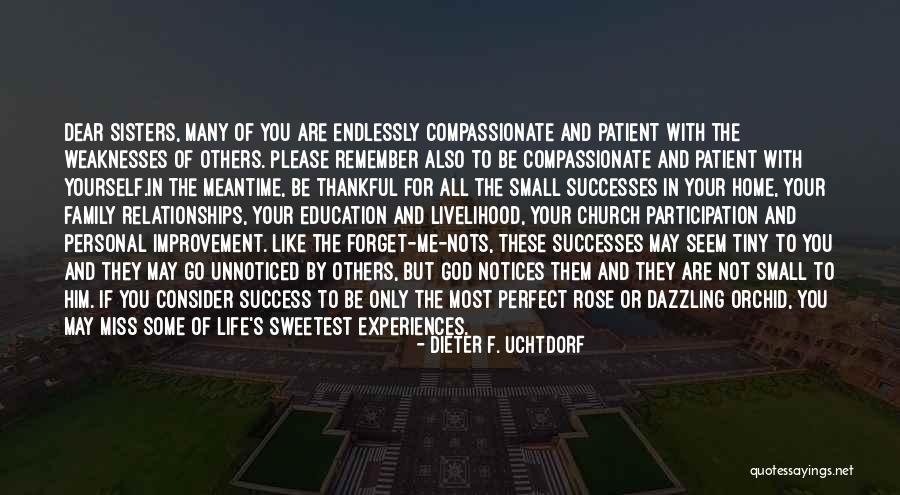 Not Perfect Relationships Quotes By Dieter F. Uchtdorf Not Perfect Relationships Quotes By Dieter F. Uchtdorf