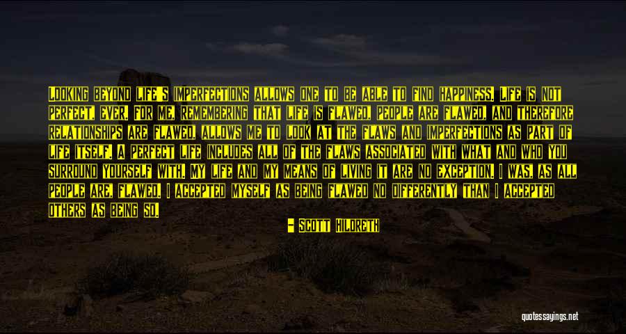 Not Perfect Relationships Quotes By Scott Hildreth Not Perfect Relationships Quotes By Scott Hildreth