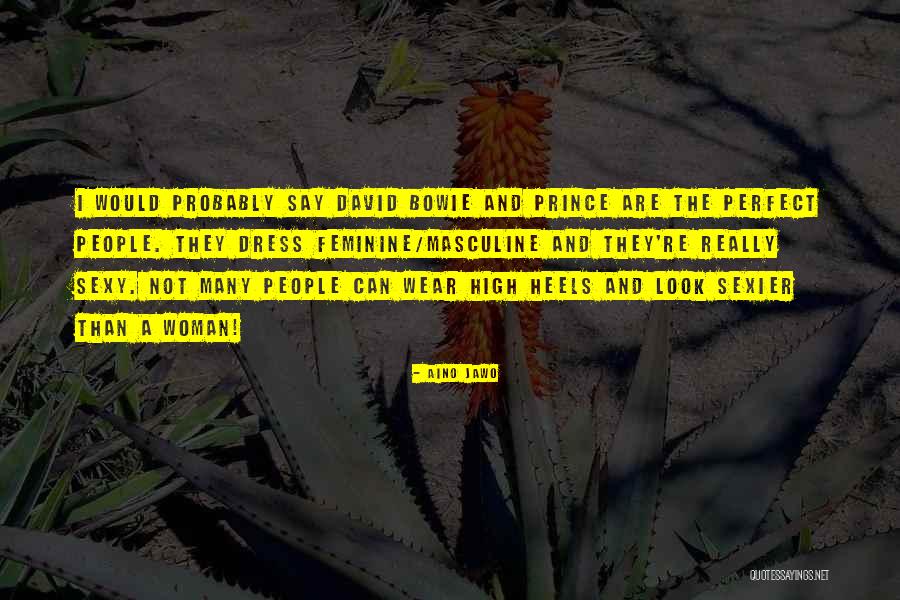 Not Perfect Woman Quotes By Aino Jawo Not Perfect Woman Quotes By Aino Jawo