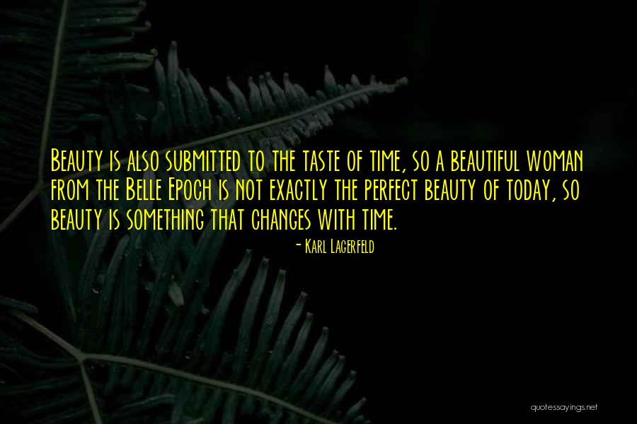 Not Perfect Woman Quotes By Karl Lagerfeld Not Perfect Woman Quotes By Karl Lagerfeld