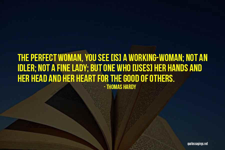 Not Perfect Woman Quotes By Thomas Hardy Not Perfect Woman Quotes By Thomas Hardy