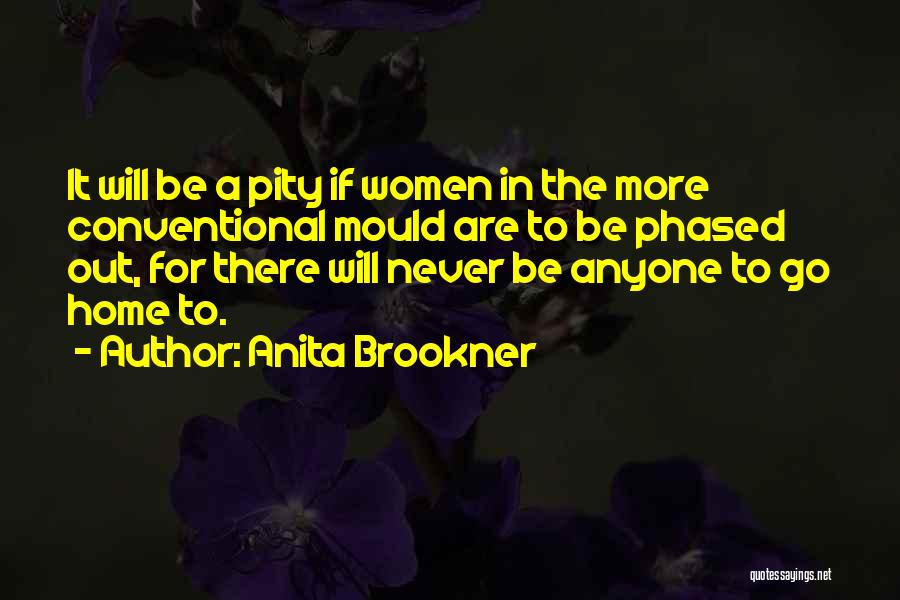 Not Phased Quotes By Anita Brookner