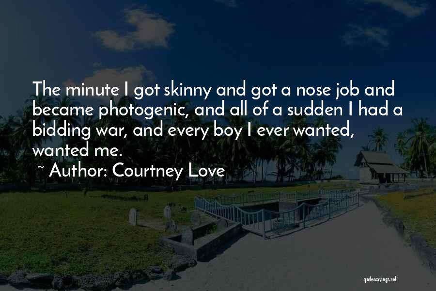 Not Photogenic Quotes By Courtney Love