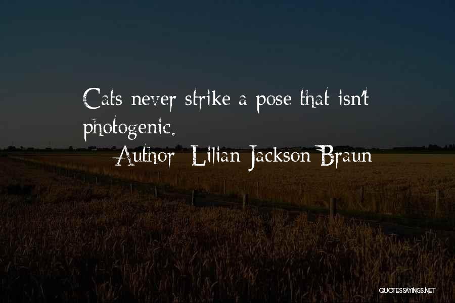 Not Photogenic Quotes By Lilian Jackson Braun