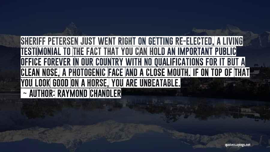 Not Photogenic Quotes By Raymond Chandler