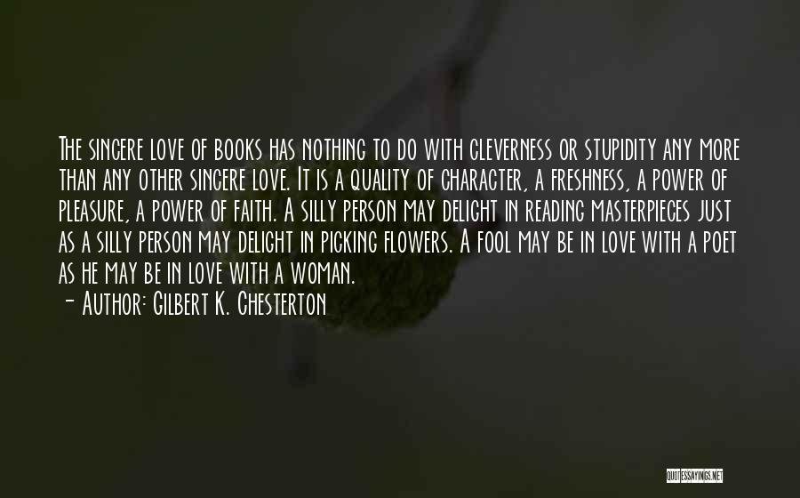 Not Picking Flowers Quotes By Gilbert K. Chesterton