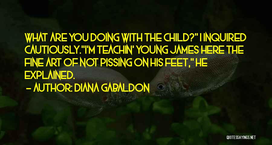 Not Pissing Me Off Quotes By Diana Gabaldon