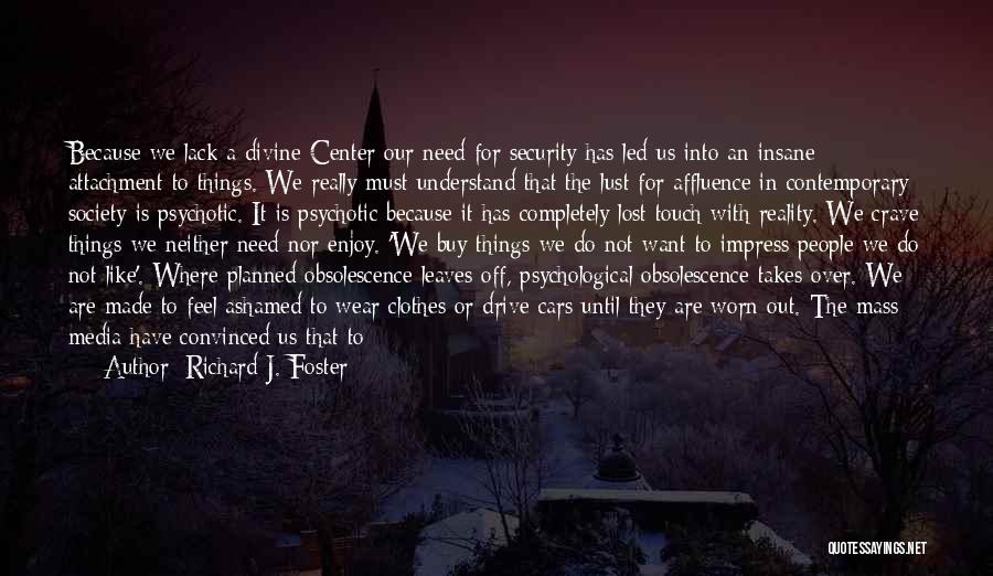 Not Planned Quotes By Richard J. Foster