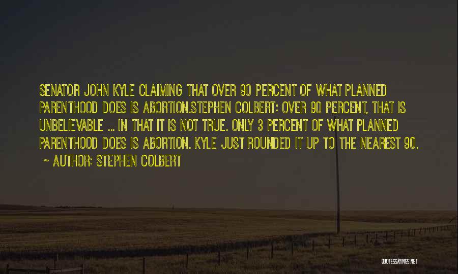 Not Planned Quotes By Stephen Colbert