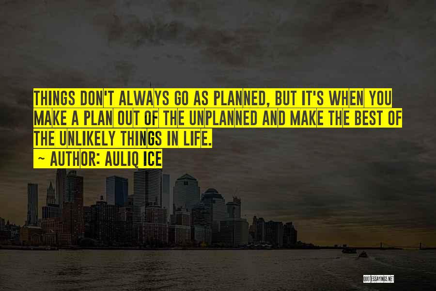 Not Planning Ahead Quotes By Auliq Ice