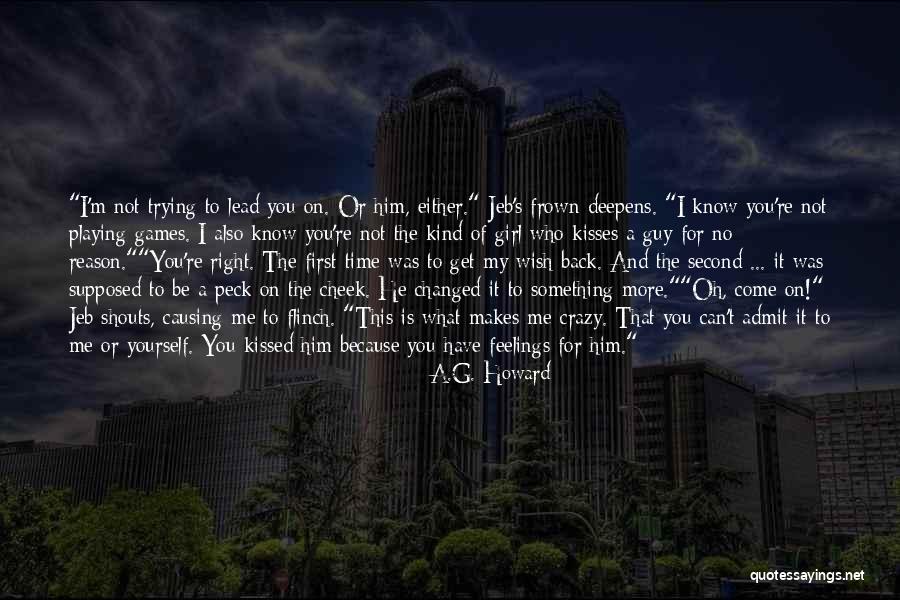 Not Playing Games Quotes By A.G. Howard