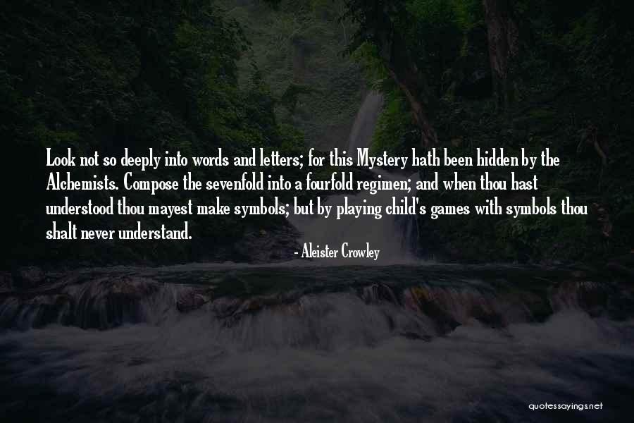 Not Playing Games Quotes By Aleister Crowley