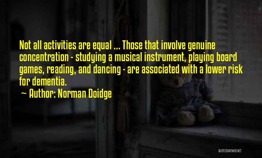 Not Playing Games Quotes By Norman Doidge
