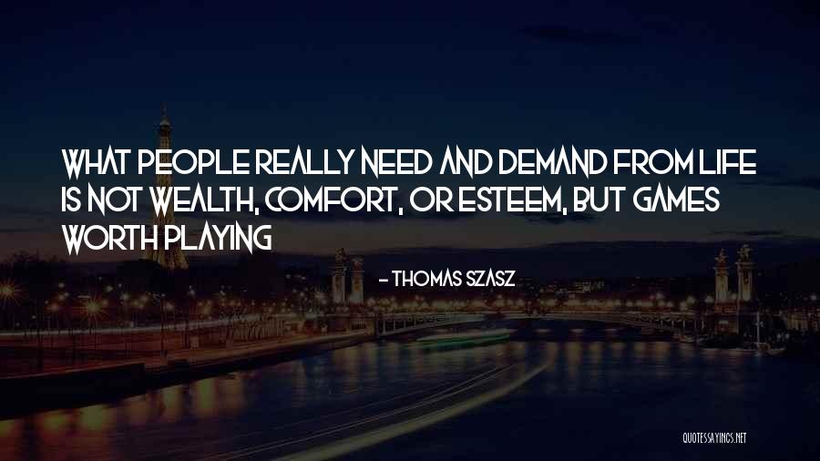 Not Playing Games Quotes By Thomas Szasz