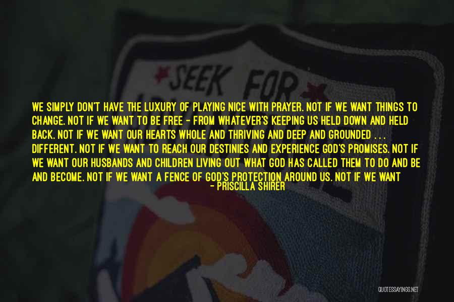 Not Playing God Quotes By Priscilla Shirer