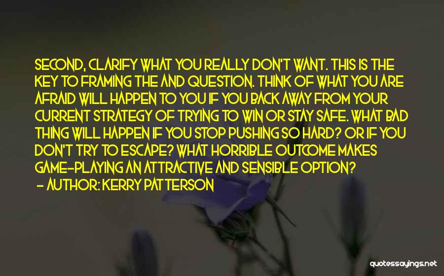 Not Playing It Safe Quotes By Kerry Patterson