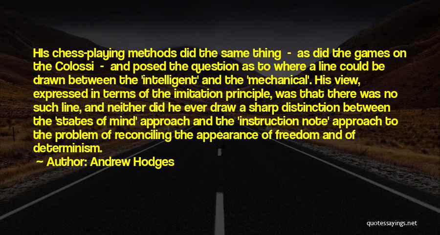 Not Playing Mind Games Quotes By Andrew Hodges