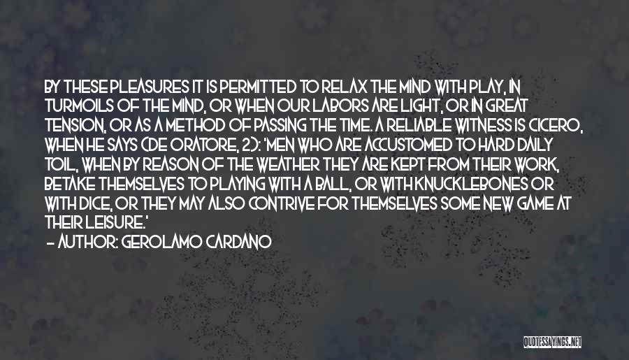 Not Playing Mind Games Quotes By Gerolamo Cardano Not Playing Mind Games Quotes By Gerolamo Cardano