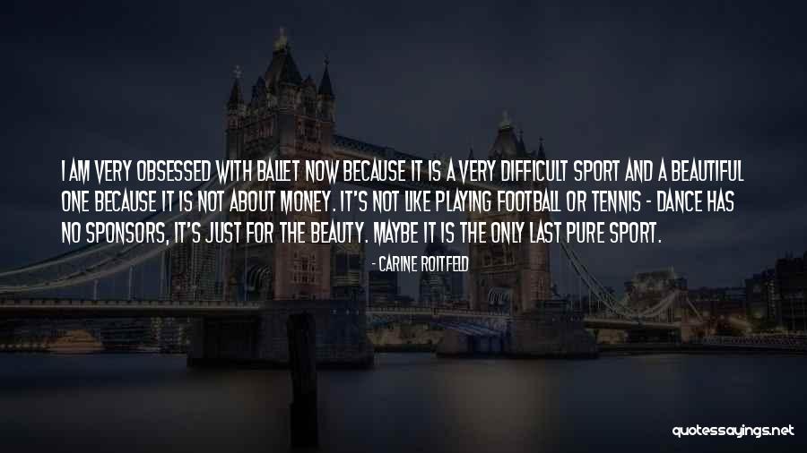 Not Playing Sports Quotes By Carine Roitfeld