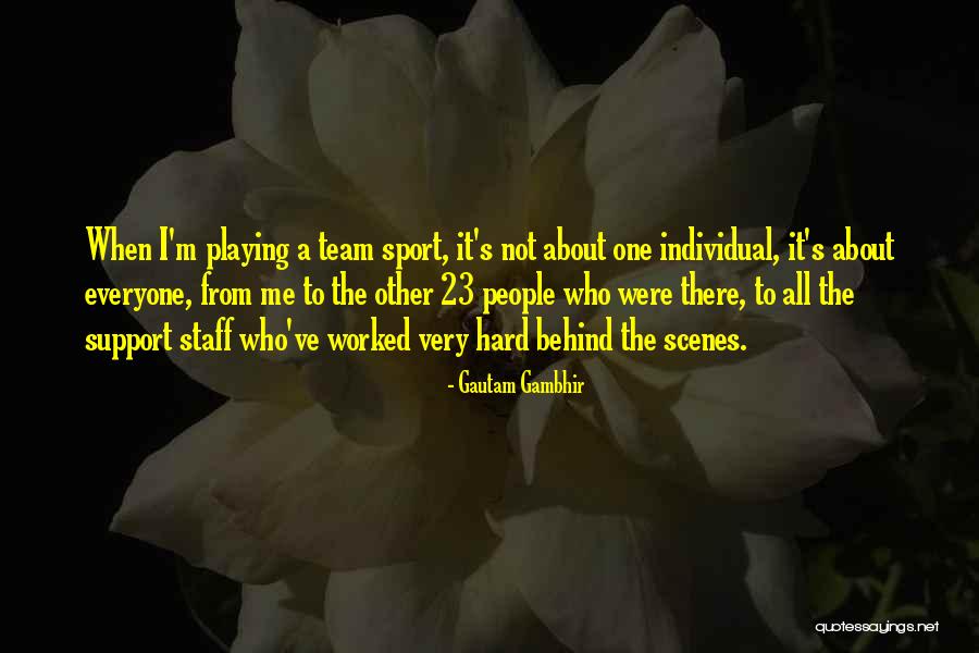 Not Playing Sports Quotes By Gautam Gambhir