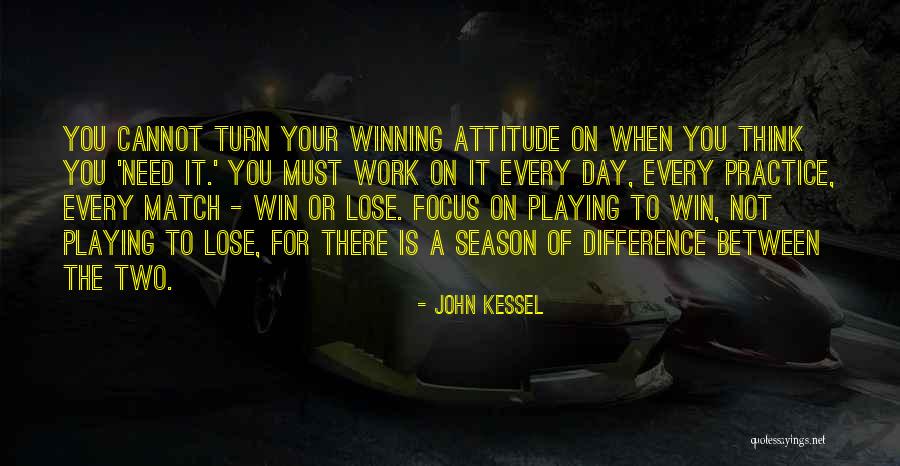 Not Playing Sports Quotes By John Kessel