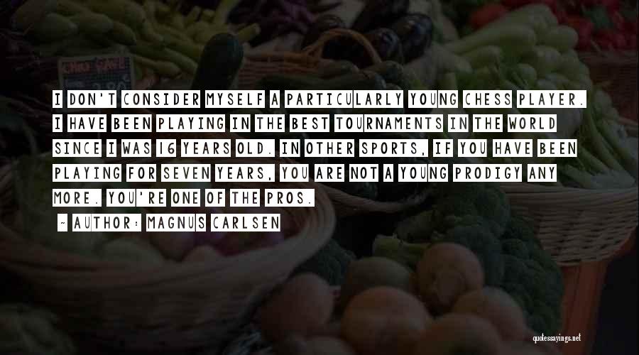 Not Playing Sports Quotes By Magnus Carlsen