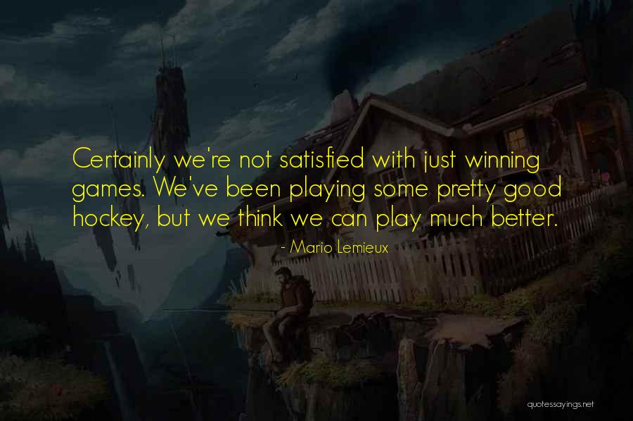 Not Playing Sports Quotes By Mario Lemieux