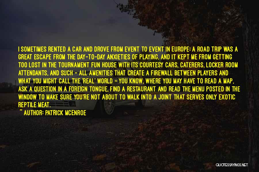 Not Playing Sports Quotes By Patrick McEnroe