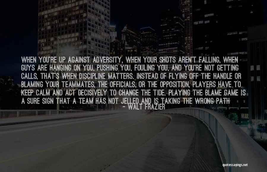 Not Playing Sports Quotes By Walt Frazier