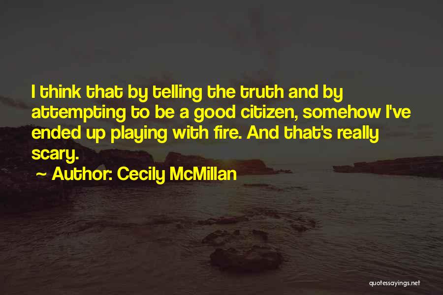 Not Playing With Fire Quotes By Cecily McMillan