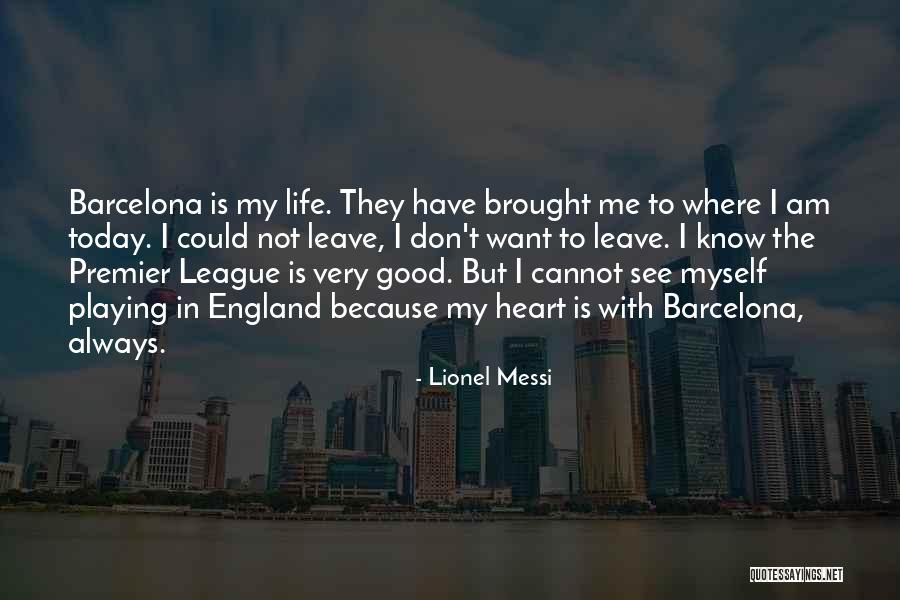 Not Playing With My Heart Quotes By Lionel Messi