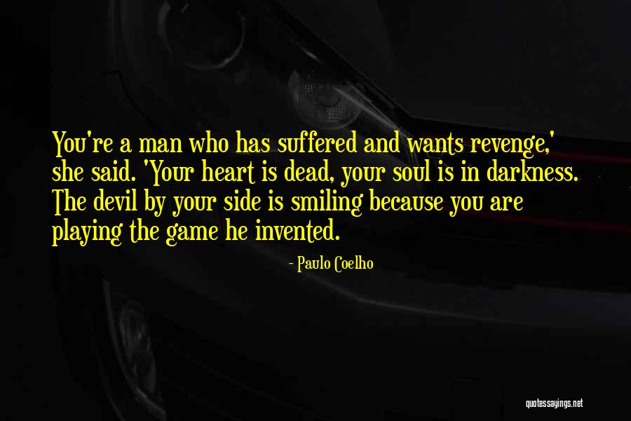 Not Playing With My Heart Quotes By Paulo Coelho