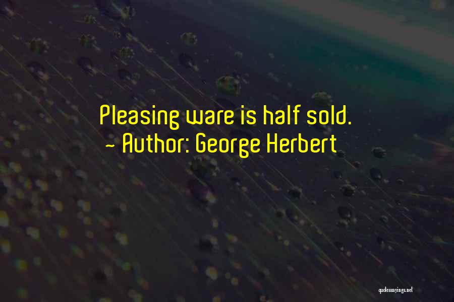 Not Pleasing Others Quotes By George Herbert