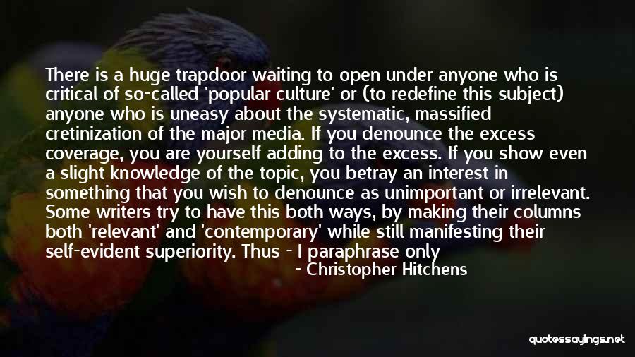 Not Pleasing You Quotes By Christopher Hitchens