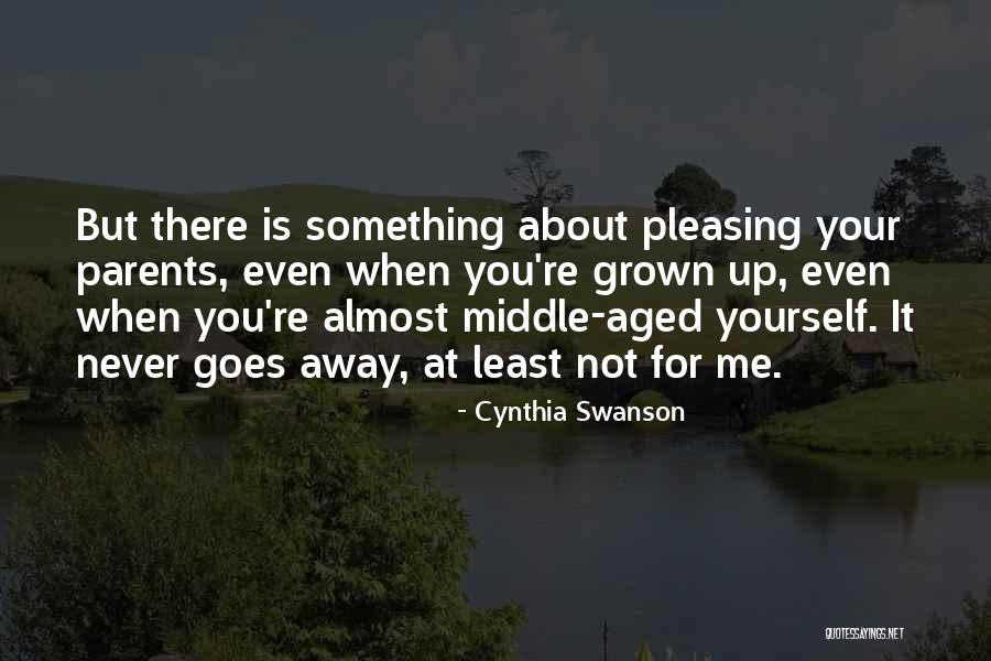 Not Pleasing You Quotes By Cynthia Swanson