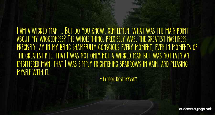 Not Pleasing You Quotes By Fyodor Dostoyevsky