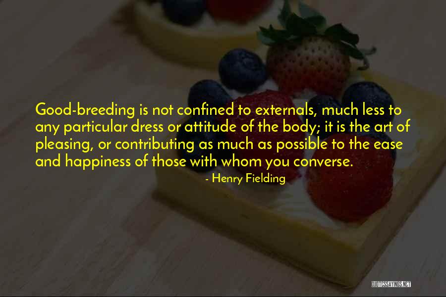 Not Pleasing You Quotes By Henry Fielding