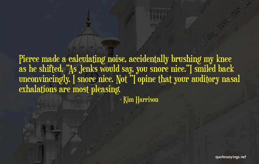 Not Pleasing You Quotes By Kim Harrison