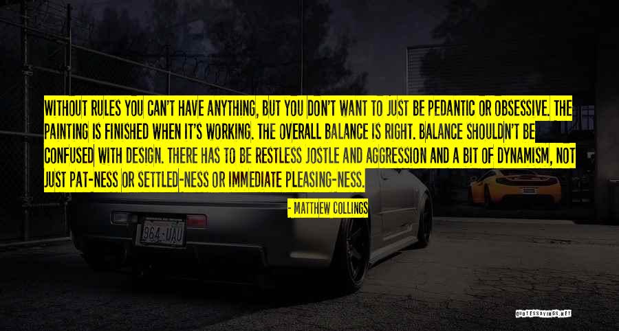 Not Pleasing You Quotes By Matthew Collings