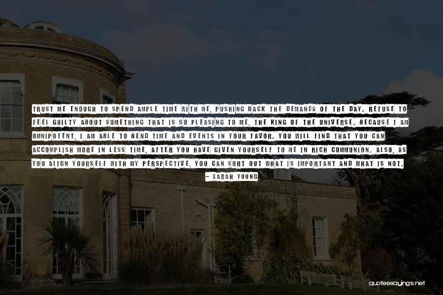 Not Pleasing You Quotes By Sarah Young