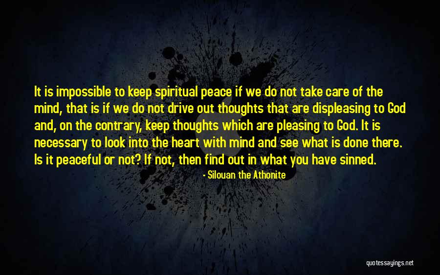Not Pleasing You Quotes By Silouan The Athonite