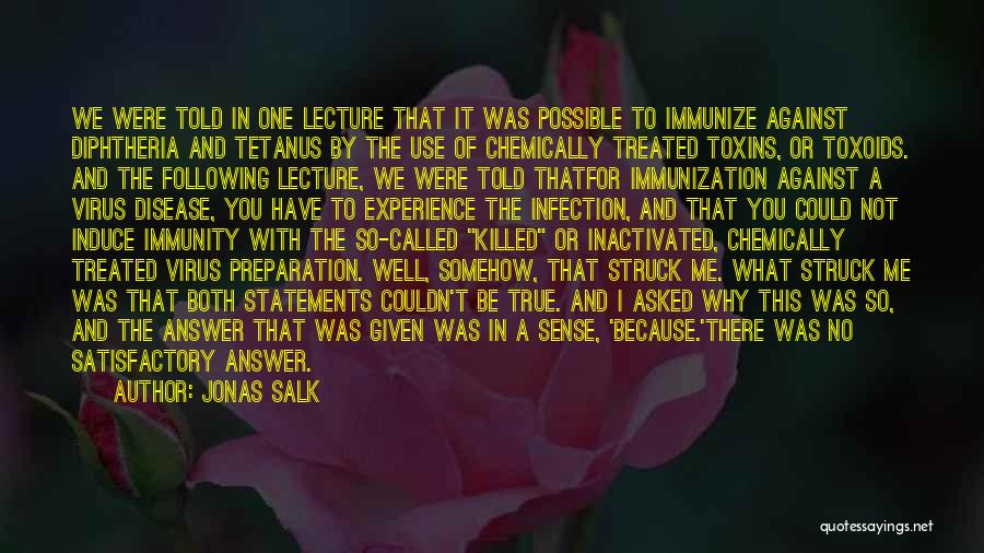 Not Possible For Me Quotes By Jonas Salk