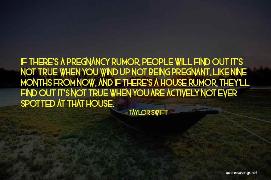 Not Pregnant Quotes By Taylor Swift Not Pregnant Quotes By Taylor Swift