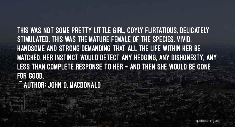 Not Pretty Girl Quotes By John D. MacDonald