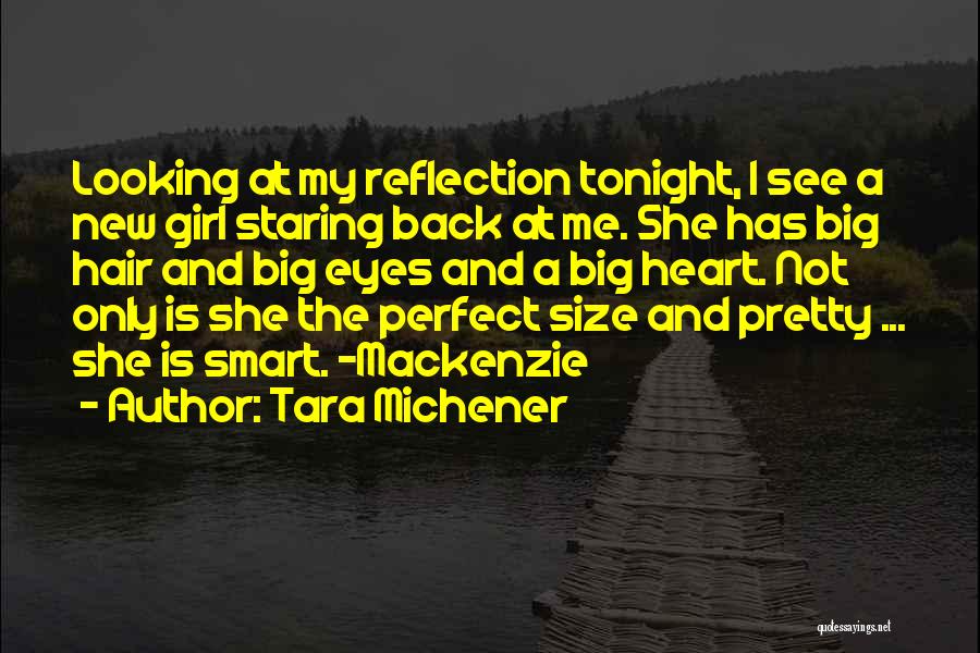 Not Pretty Girl Quotes By Tara Michener